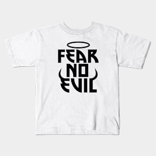 Fear no evil Kids T-Shirt